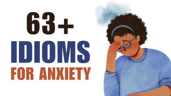 idioms for anxiety