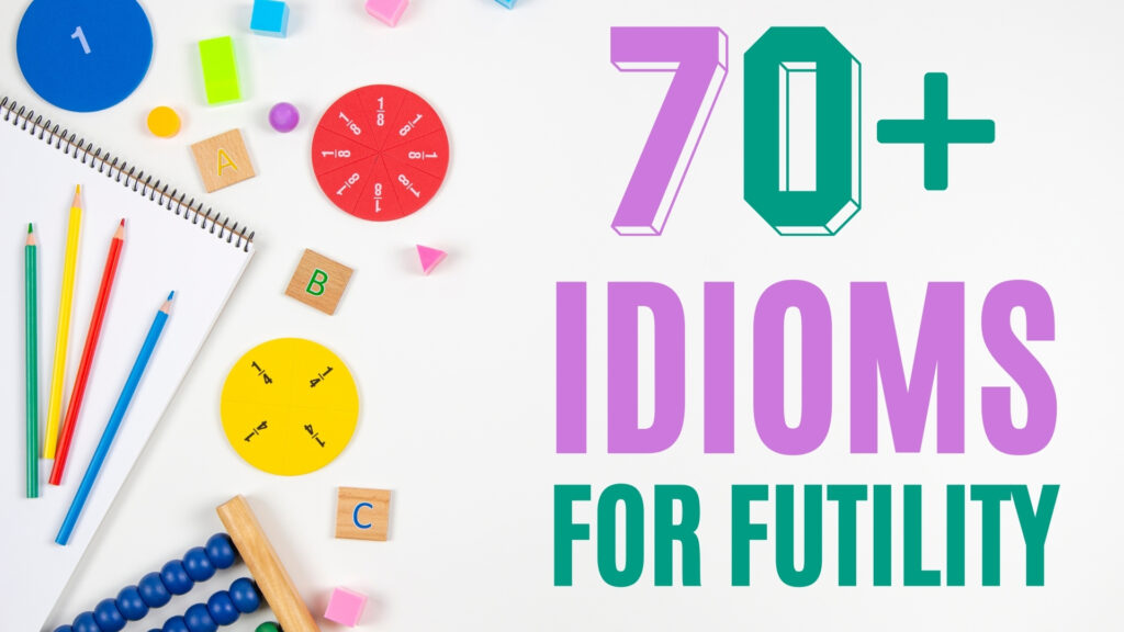 idioms for futility